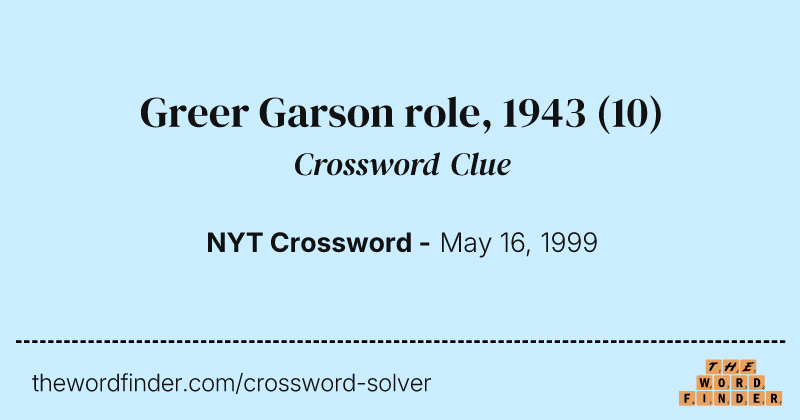 Greer Garson role, 1943 crossword clue image