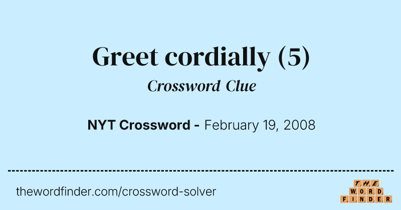 Greet cordially crossword clue image