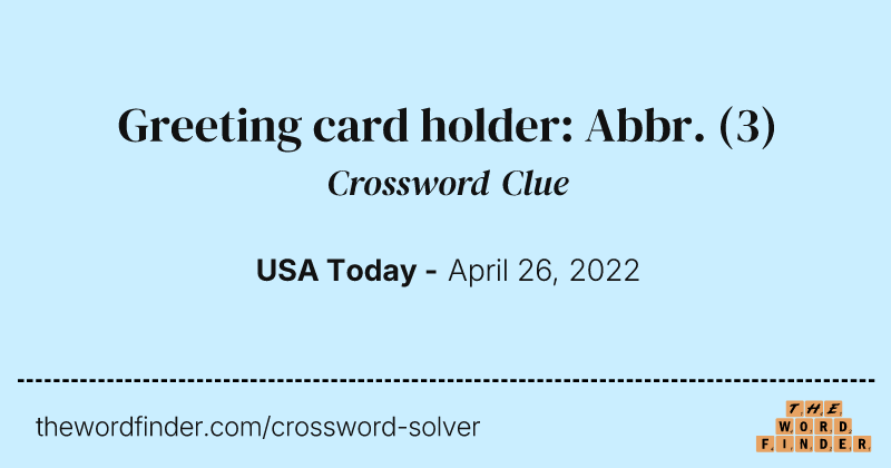 Greeting card holder: Abbr. crossword clue image