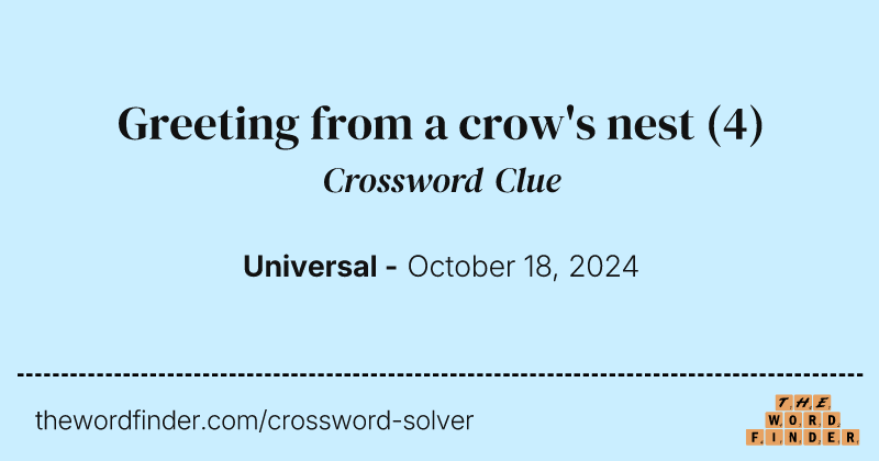 Greeting from a crow's nest crossword clue image
