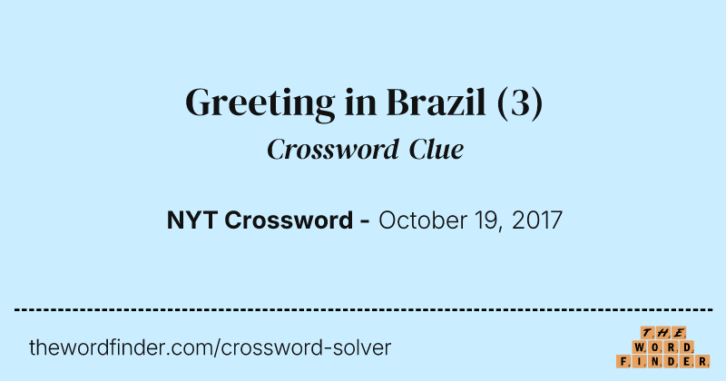 Greeting in Brazil crossword clue image