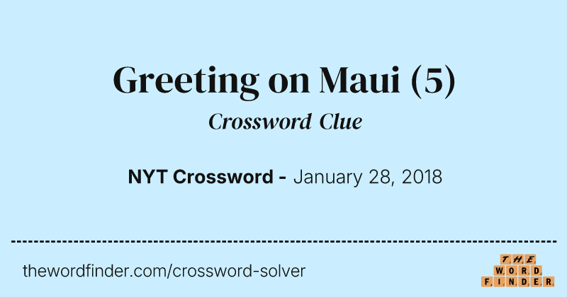 Greeting on Maui crossword clue image