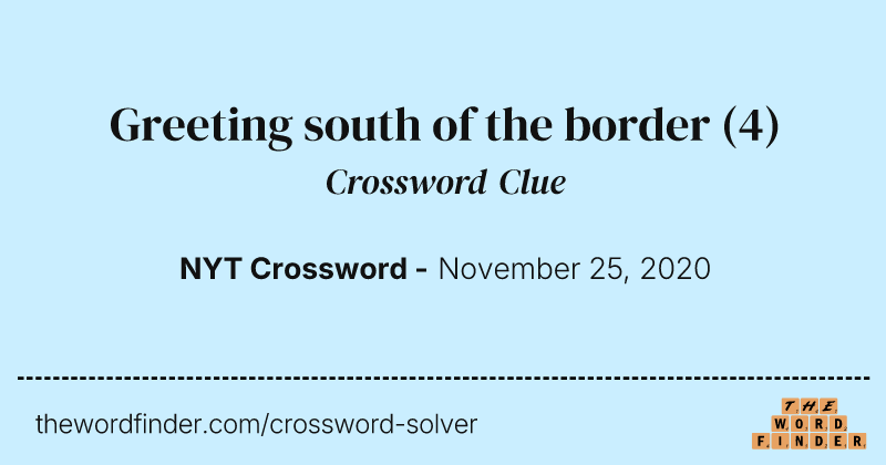 Greeting south of the border crossword clue image