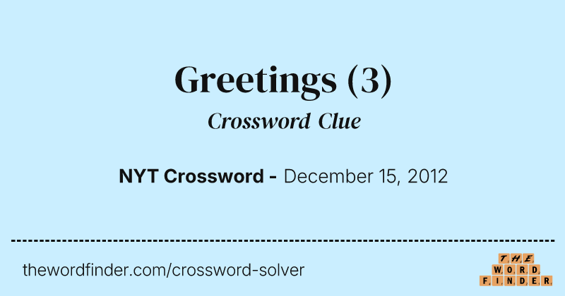 Greetings crossword clue image