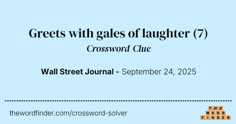 Greets with gales of laughter crossword clue image