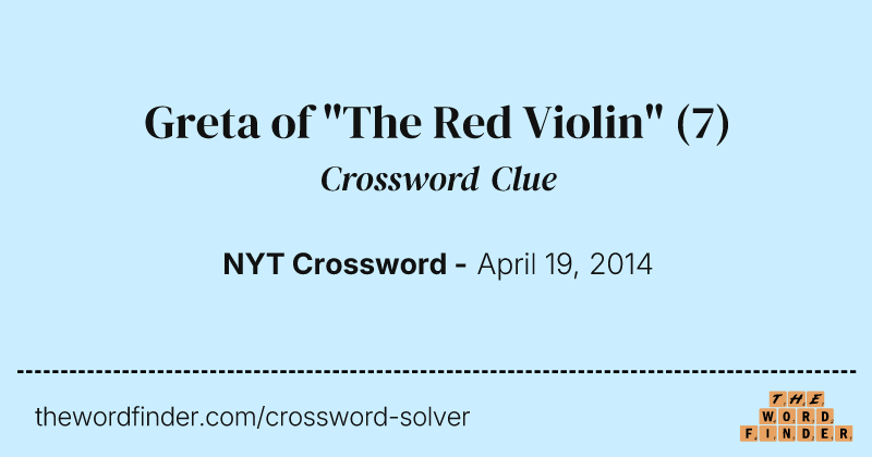 Greta of "The Red Violin" crossword clue image