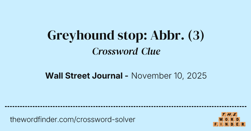 Greyhound stop: Abbr. crossword clue image