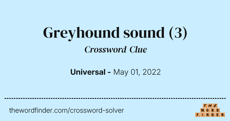 Greyhound sound crossword clue image