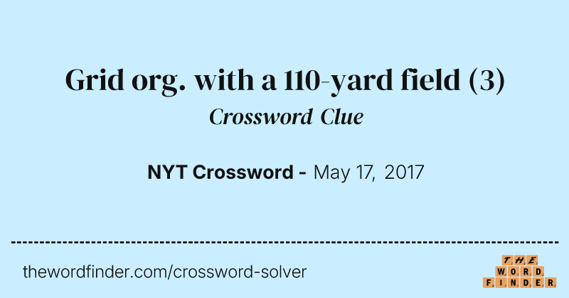 Grid org. with a 110-yard field crossword clue image