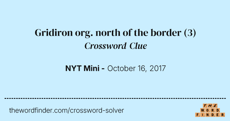 Gridiron org. north of the border crossword clue image