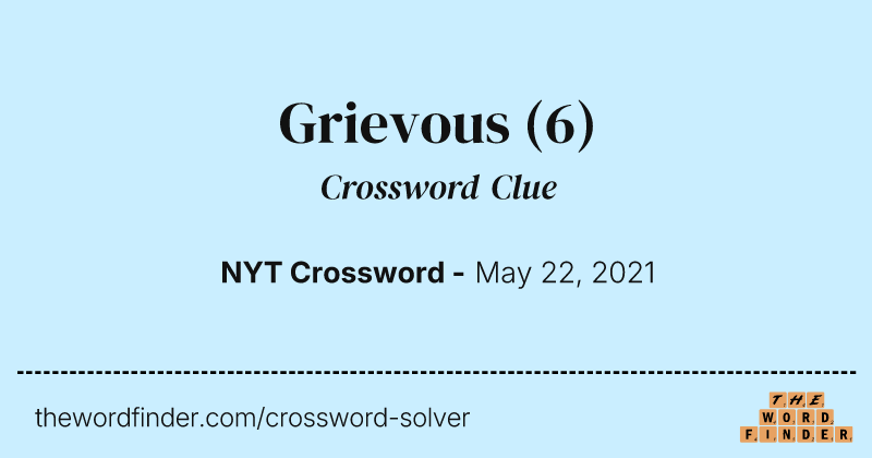 Grievous crossword clue image