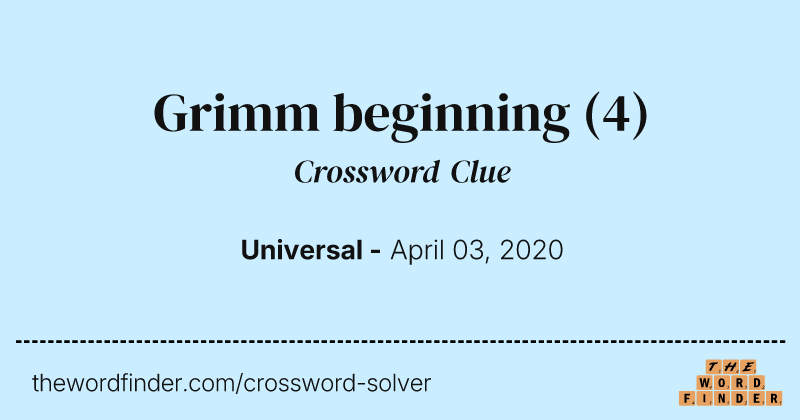 Grimm beginning crossword clue image