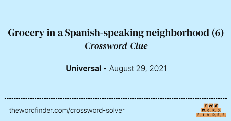 Grocery in a Spanish-speaking neighborhood crossword clue image