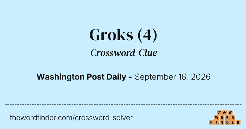 Groks crossword clue image