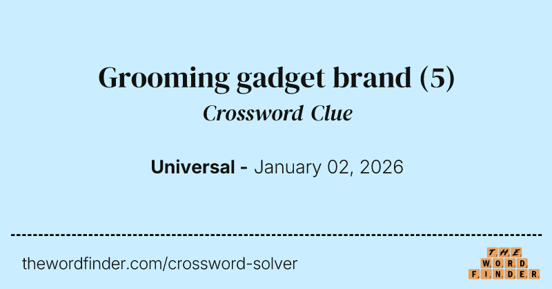 Grooming gadget brand crossword clue image