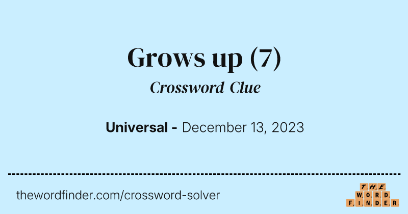 Grows up crossword clue image