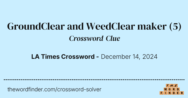GroundClear and WeedClear maker crossword clue image