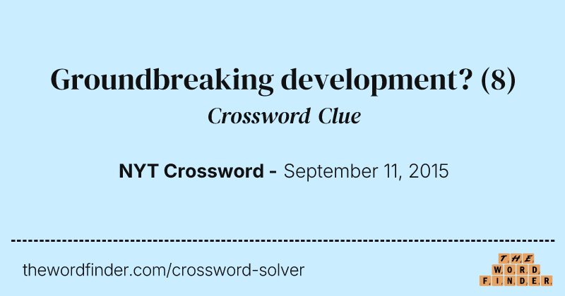 Groundbreaking development? crossword clue image