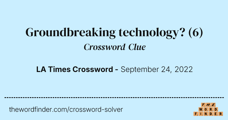 Groundbreaking technology? crossword clue image