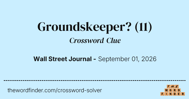 Groundskeeper? crossword clue image