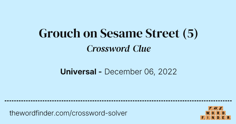 Grouch on Sesame Street crossword clue image