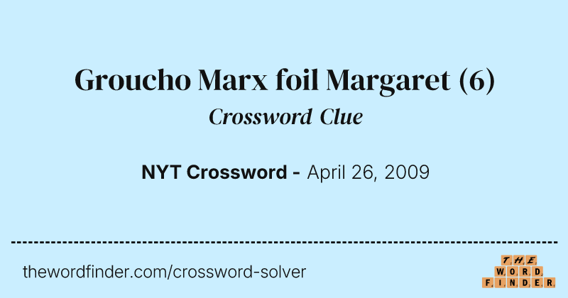 Groucho Marx foil Margaret crossword clue image