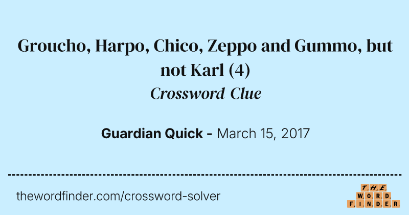 Groucho, Harpo, Chico, Zeppo and Gummo, but not Karl crossword clue image