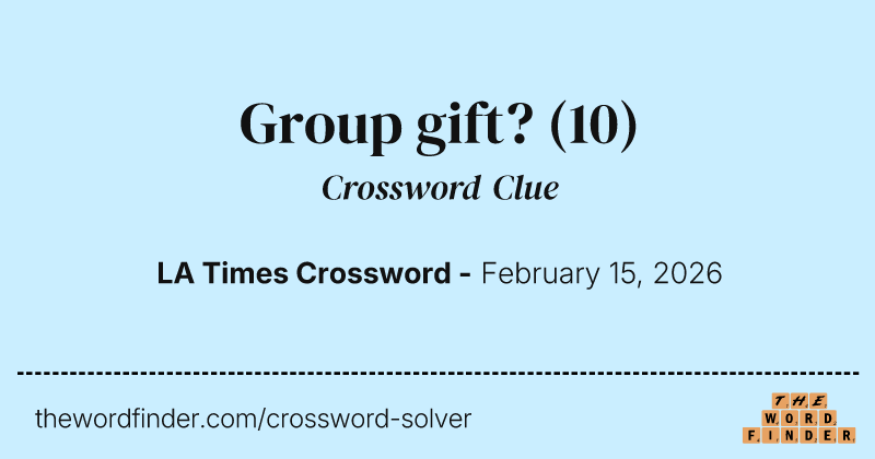 Group gift? crossword clue image