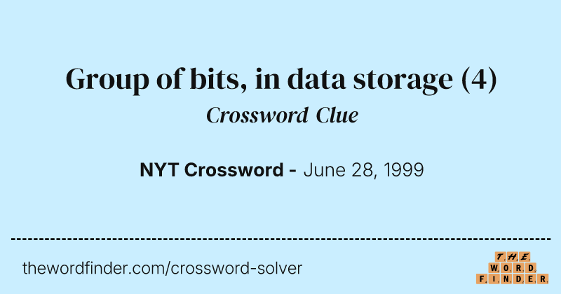 Group of bits, in data storage crossword clue image