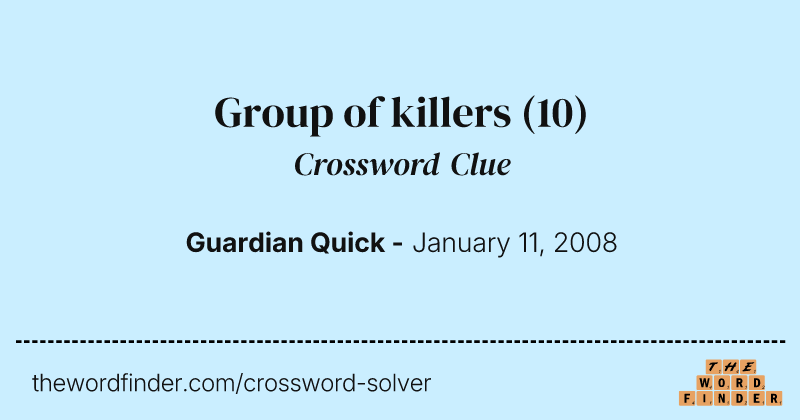 Group of killers crossword clue image