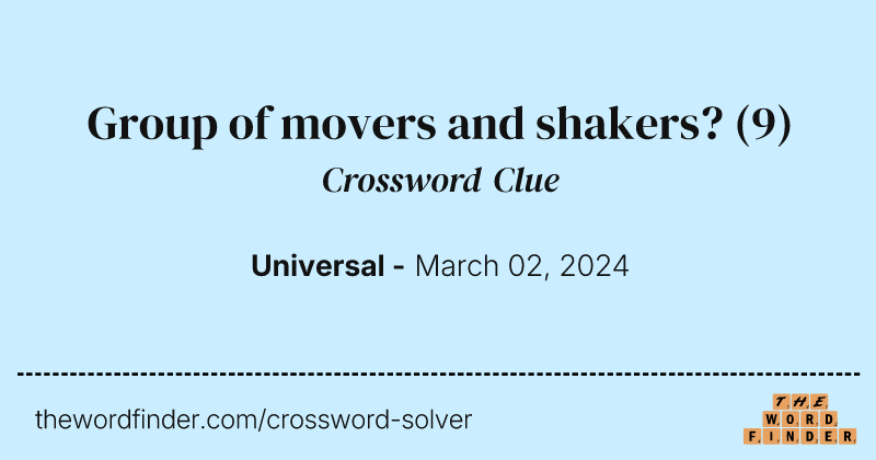 Group of movers and shakers? crossword clue image