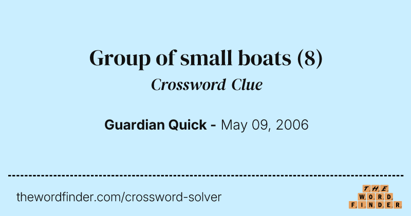 Group of small boats crossword clue image