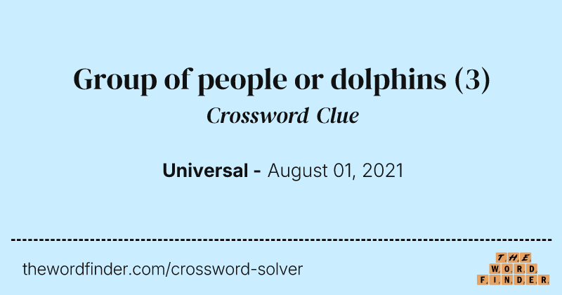 Group of people or dolphins crossword clue image