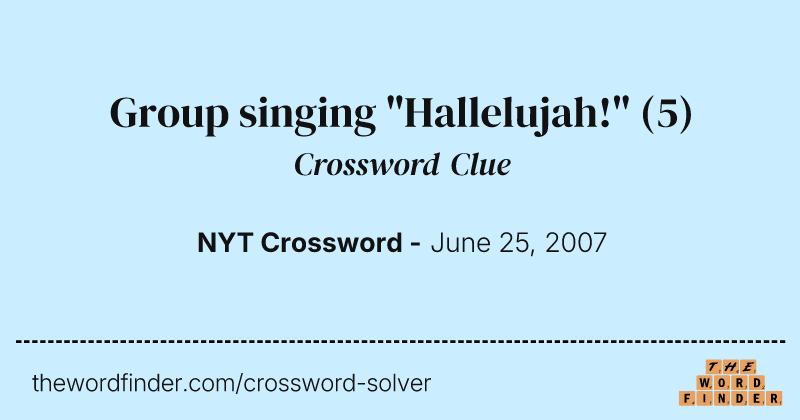 Group singing "Hallelujah!" crossword clue image
