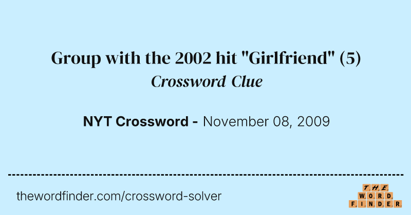 Group with the 2002 hit "Girlfriend" crossword clue image
