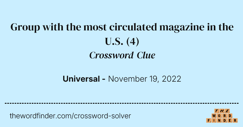 Group with the most circulated magazine in the U.S. crossword clue image