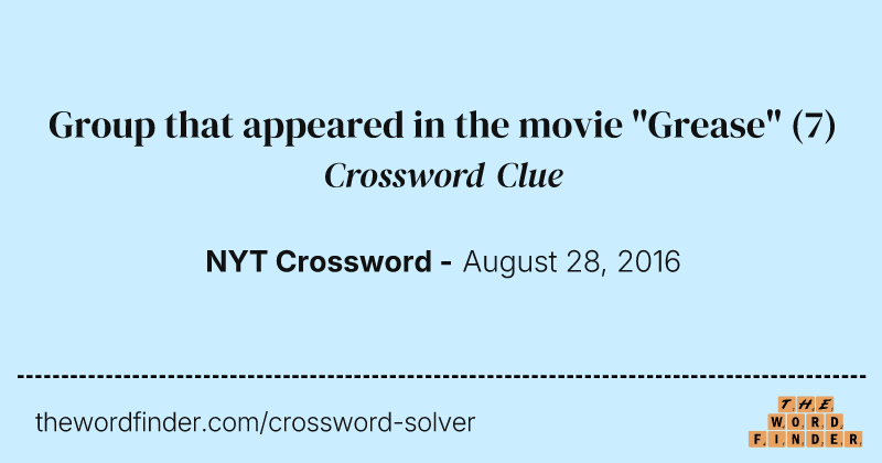 Group that appeared in the movie "Grease" crossword clue image