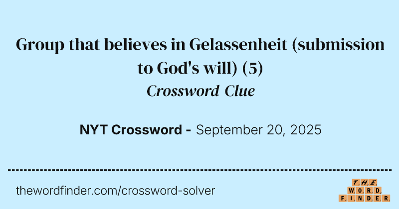 Group that believes in Gelassenheit (submission to God's will) crossword clue image