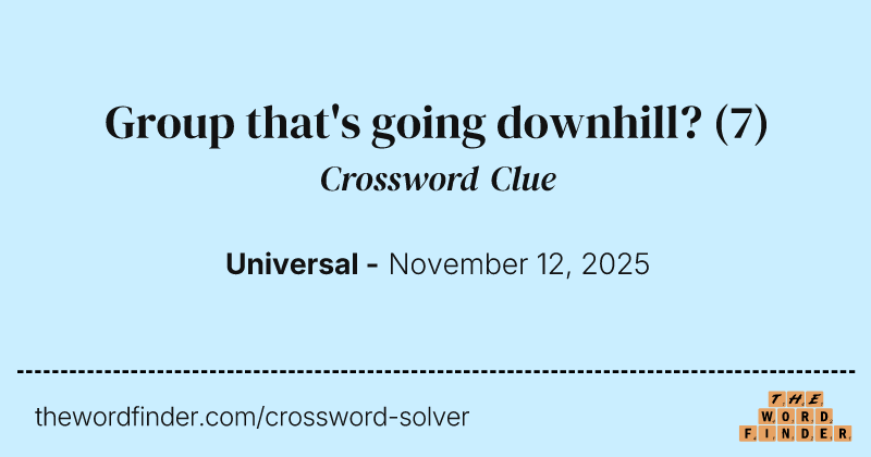 Group that's going downhill? crossword clue image