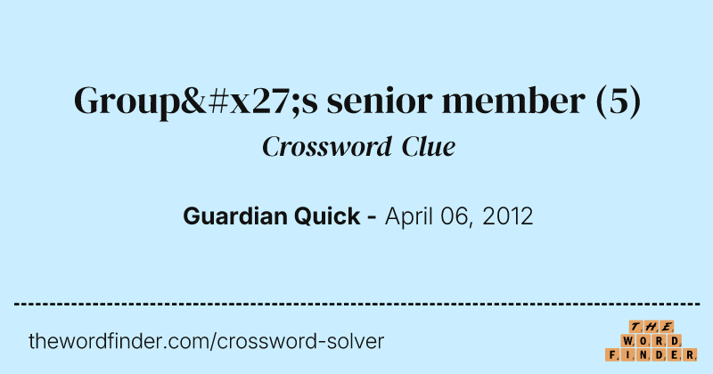 Group's senior member crossword clue image