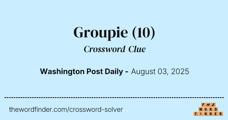 Groupie crossword clue image