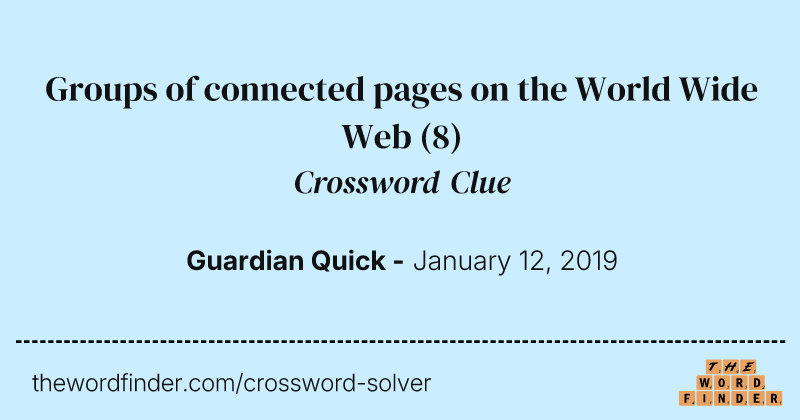 Groups of connected pages on the World Wide Web crossword clue image