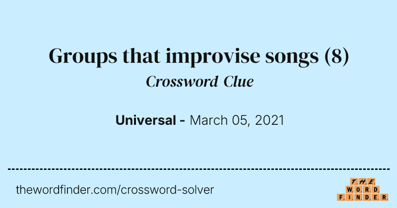 Groups that improvise songs crossword clue image