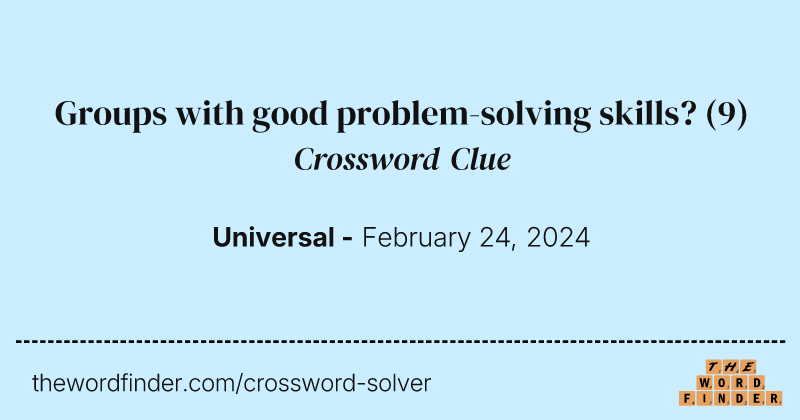 Groups with good problem-solving skills? crossword clue image