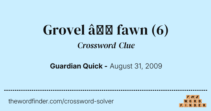 Grovel — fawn crossword clue image
