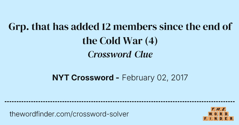 Grp. that has added 12 members since the end of the Cold War crossword clue image