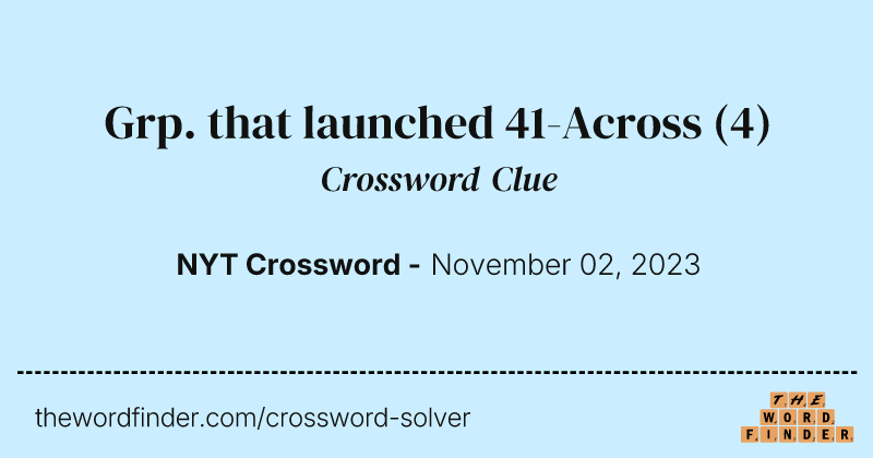 Grp. that launched 41-Across crossword clue image