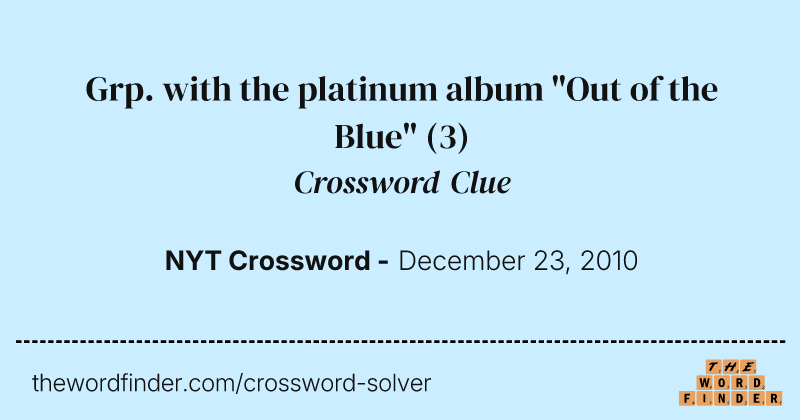 Grp. with the platinum album "Out of the Blue" crossword clue image