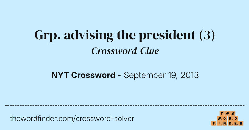 Grp. advising the president crossword clue image
