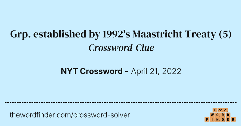 Grp. established by 1992's Maastricht Treaty crossword clue image